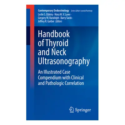 "Handbook of Thyroid and Neck Ultrasonography: An Illustrated Case Compendium with Clinical and 