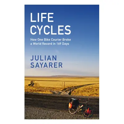 "Life Cycles" - "How One Bike Courier Circumnavigated the Globe In 169 Days and Broke a World Re