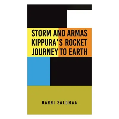 "Storm and Armas Kippura's Rocket Journey To Earth" - "" ("Salomaa Harri")(Pevná vazba)