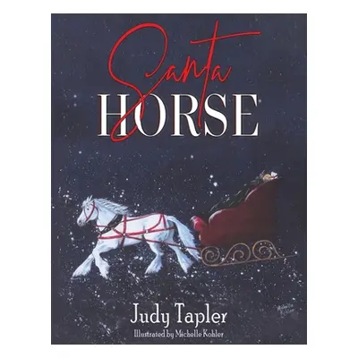 "Santa Horse" - "" ("Tapler Judy")(Paperback)