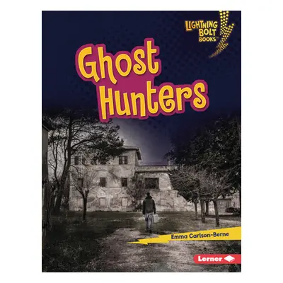 "Ghost Hunters" - "" ("Carlson-Berne Emma")(Library Binding)