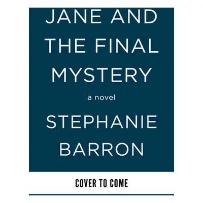 "Jane and the Final Mystery" - "" ("Barron Stephanie")(Pevná vazba)