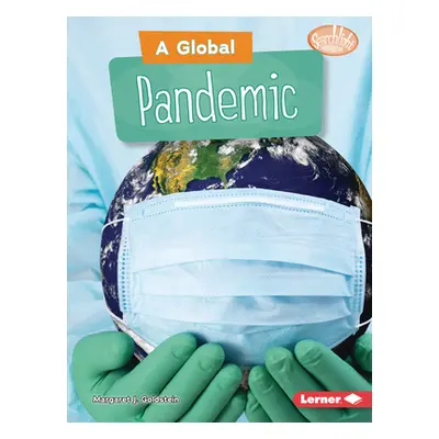 "A Global Pandemic" - "" ("Goldstein Margaret J.")(Paperback)