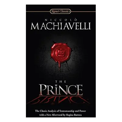 "The Prince: The Classic Analysis of Statesmanship and Power" - "" ("Machiavelli Niccolo")(Mass 