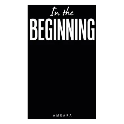 "In the Beginning" - "" ("Ameara")(Pevná vazba)