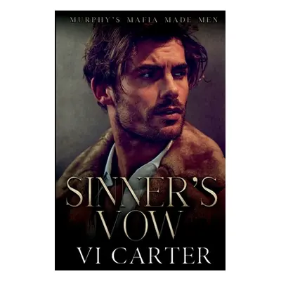 "Sinner's Vow: Dark Irish Mafia Romance" - "" ("Carter VI")(Paperback)