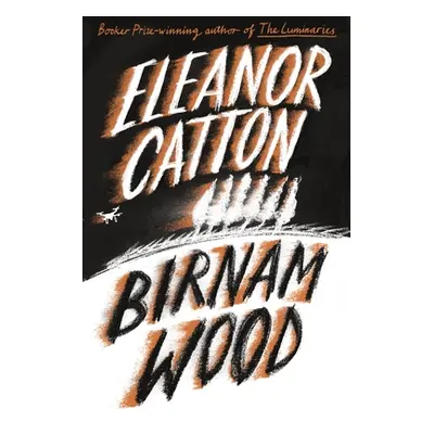 "Birnam Wood" - "" ("Catton Eleanor")(Pevná vazba)