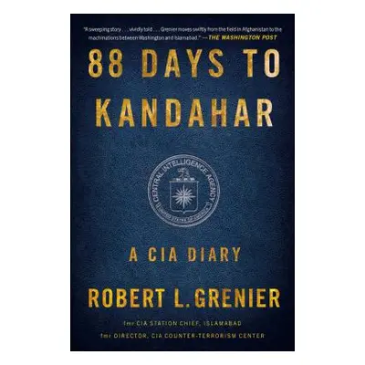 "88 Days to Kandahar: A CIA Diary" - "" ("Grenier Robert L.")(Paperback)