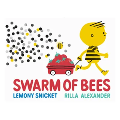 "Swarm of Bees" - "" ("Snicket Lemony")(Pevná vazba)