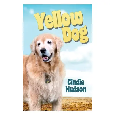 "Yellow Dog" - "" ("Hudson Cindie")(Paperback)