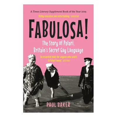 "Fabulosa!: The Story of Polari, Britain's Secret Gay Language" - "" ("Baker Paul")(Paperback)