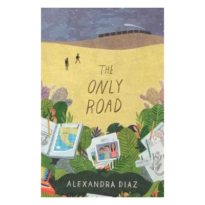 "The Only Road" - "" ("Diaz Alexandra")(Paperback)