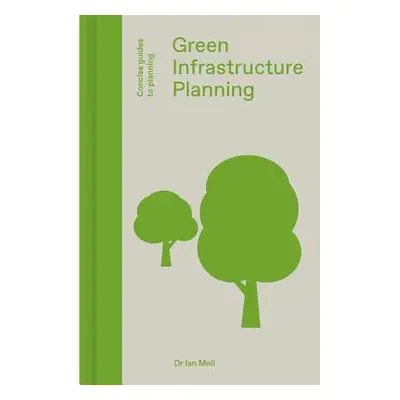 "Green Infrastructure Planning: Reintegrating Landscape in Urban Planning" - "" ("Mell Ian")(Pev