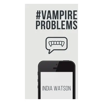 "#vampireproblems" - "" ("Watson India")(Paperback)