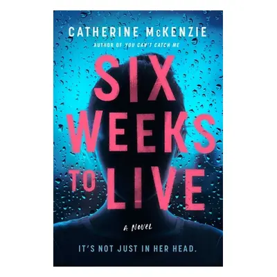 "Six Weeks to Live" - "" ("McKenzie Catherine")(Pevná vazba)