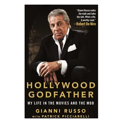 "Hollywood Godfather: My Life in the Movies and the Mob" - "" ("Russo Gianni")(Paperback)