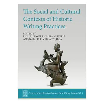 "The Social and Cultural Contexts of Historic Writing Practices" - "" ("Boyes Philip J.")(Pevná 