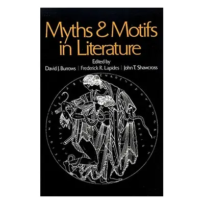 "Myths and Motifs in Literature" - "" ("Burrows David J.")(Paperback)