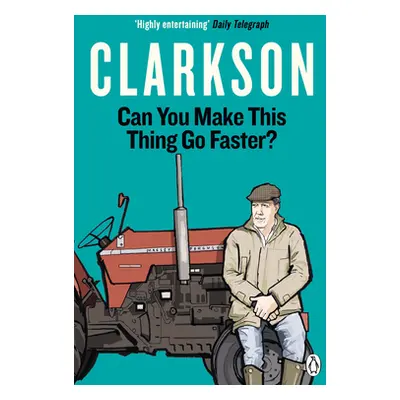 "Can You Make This Thing Go Faster?" - "" ("Clarkson Jeremy")(Paperback / softback)