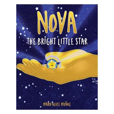 "NOVA The Bright Little Star: The Bright Little Star" - "" ("Muoz Mary Alice")(Paperback)