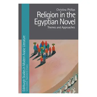 "Religion in the Egyptian Novel" - "" ("Phillips Christina")(Paperback)