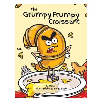 "The Grumpy Frumpy Croissant" - "" ("K Mona")(Pevná vazba)