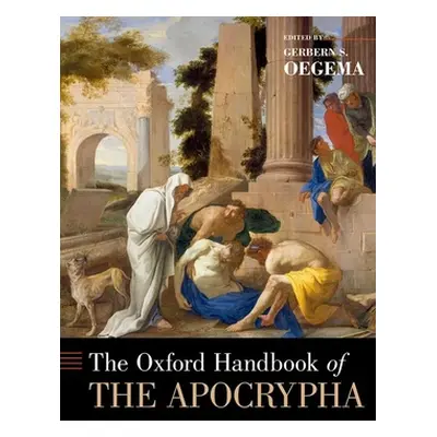 "The Oxford Handbook of the Apocrypha" - "" ("Oegema Gerbern S.")(Pevná vazba)