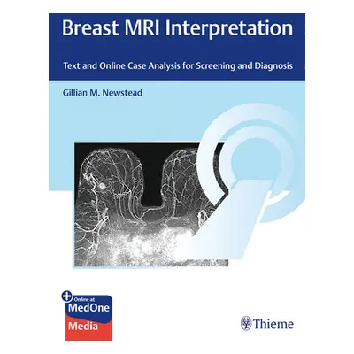 "Breast MRI Interpretation: Text and Online Case Analysis for Screening and Diagnosis" - "" ("Ne