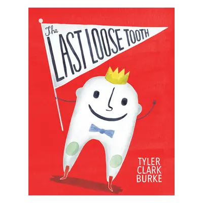 "The Last Loose Tooth" - "" ("Burke Tyler Clark")(Pevná vazba)