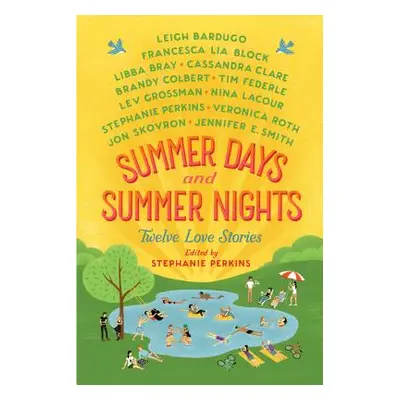 "Summer Days and Summer Nights: Twelve Love Stories" - "" ("Perkins Stephanie")(Paperback)