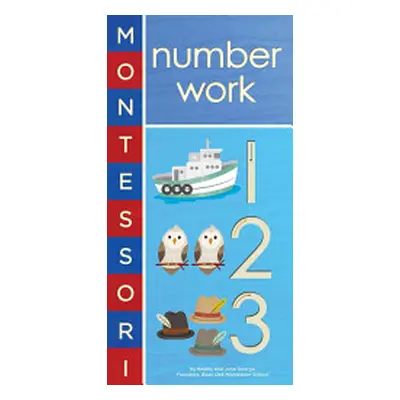 "Montessori: Number Work" - "" ("George Bobby")(Board Books)