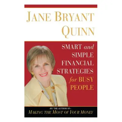 "Smart and Simple Financial Strategies for Busy People" - "" ("Quinn Jane Bryant")(Paperback)