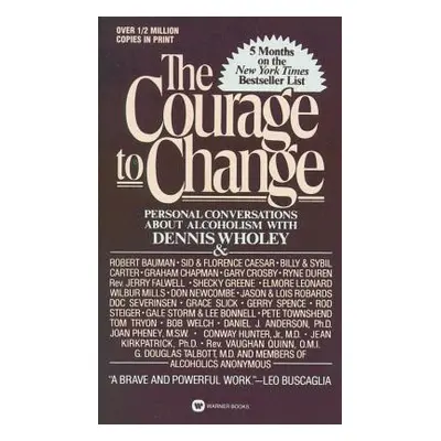 "Courage to Change" - "" ("Wholey Dennis")(Paperback)