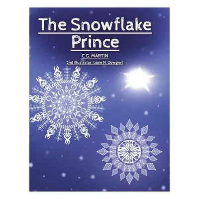 "The Snowflake Prince" - "" ("Martin C. G.")(Pevná vazba)