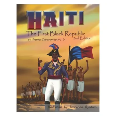 "Haiti: The First Black Republic" - "" ("System Eminence")(Paperback)