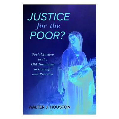 "Justice for the Poor?" - "" ("Houston Walter J.")(Paperback)