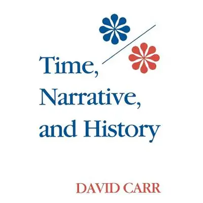 "Time, Narrative, and History" - "" ("Carr David")(Paperback)