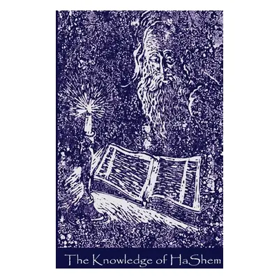 "The Knowledge of HaShem" - "" ("Markel Rabbi Amiram")(Paperback)