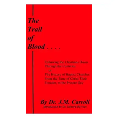 "The Trail of Blood" - "" ("DeVries Edward")(Paperback)