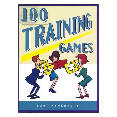 "100 Training Games" - "" ("Kroehnert Gary")(Paperback)