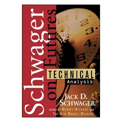 "Technical Analysis" - "" ("Schwager Jack D.")(Pevná vazba)