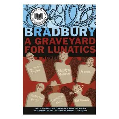 "A Graveyard for Lunatics" - "" ("Bradbury Ray D.")(Paperback)