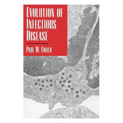 "Evolution of Infectious Disease" - "" ("Ewald Paul W.")(Paperback)