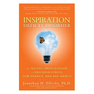 "Inspiration Deficit Disorder" - "" ("Ellerby Jonathan H.")(Paperback)