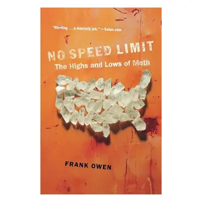 "No Speed Limit: The Highs and Lows of Meth" - "" ("Owen Frank")(Paperback)