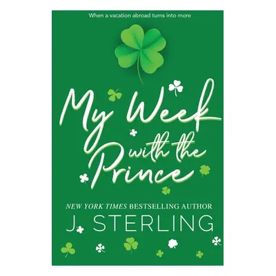 "My Week with the Prince" - "" ("Sterling J.")(Paperback)