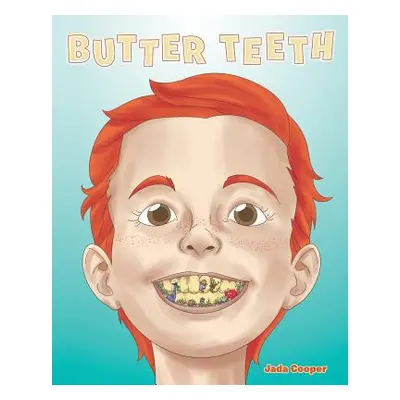 "Butter Teeth" - "" ("Cooper Jada")(Paperback)