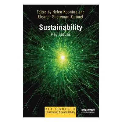 "Sustainability: Key Issues" - "" ("Kopnina Helen")(Paperback)