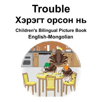 "English-Mongolian Trouble/Хэрэгт орсон нь Children's Bilingual Picture