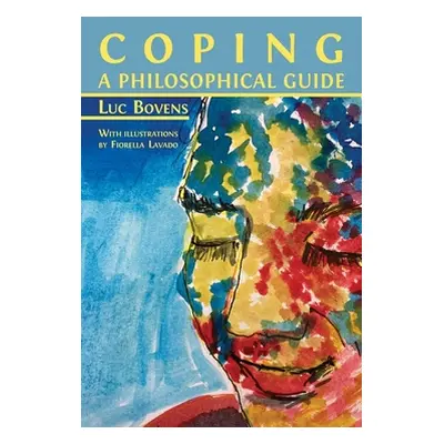 "Coping: A Philosophical Guide" - "" ("Bovens Luc")(Pevná vazba)